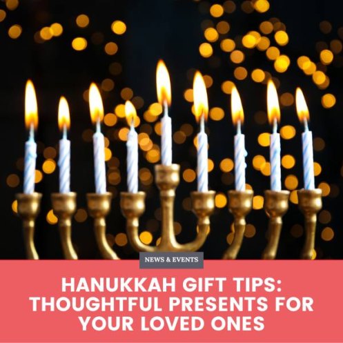 Hanukkah Gift Tips: Thoughtful Presents for Your Loved Ones